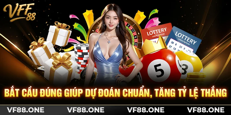 Bắt cầu đúng giúp dự đoán chuẩn, tăng tỷ lệ thắng
