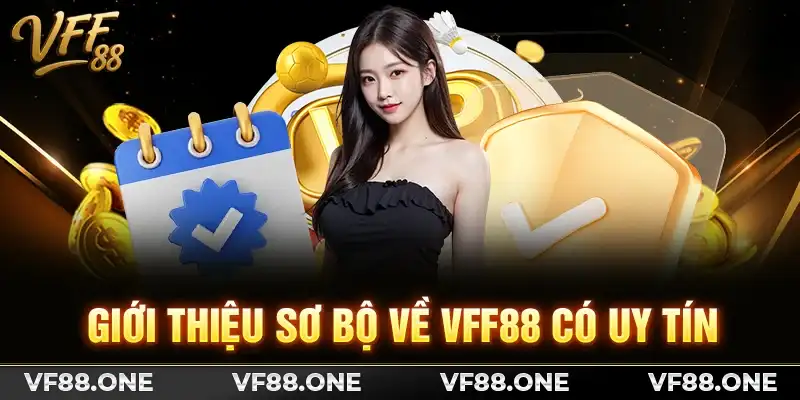 Giới thiệu sơ bộ về VFF88 có uy tín