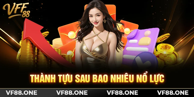 Thành tựu sau bao nhiêu nỗ lực