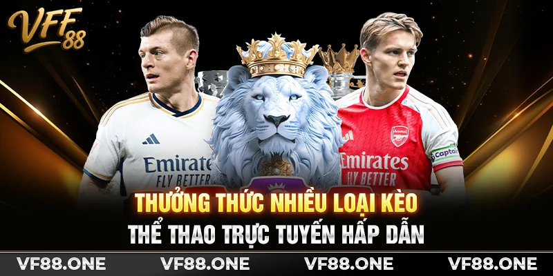 Thưởng thức nhiều loại kèo thể thao trực tuyến hấp dẫn
